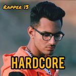 Hardcore - Rapper 13 Song Download